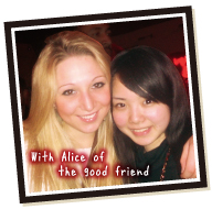 With Alice of the good friend